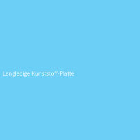 Langlebige Kunststoff-Platte